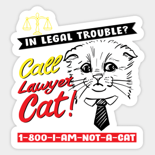 Cat Lawyer Meme Cat I AM NOT A CAT Sticker